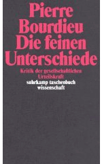 Bild: Die feinen Unterschiede: Kritik der gesellschaftlichen Urteilskraft